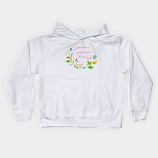 "Your love is my greatest treasure." Kids Hoodie